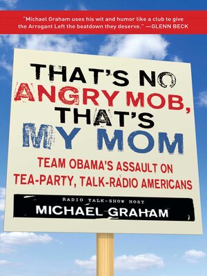 cover image of That's No Angry Mob, That's My Mom